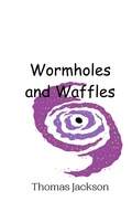 Cover: Wormholes and Waffles - Creative Arts Management Ou
