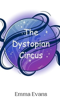Enlarge image Cover: The Dystopian Circus - Creative Arts Management Ou