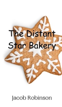 Enlarge image Cover: The Distant Star Bakery - Creative Arts Management Ou