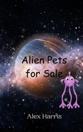 Cover: Alien Pets for Sale - Creative Arts Management Ou