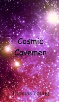Cover: Cosmic Cavemen - Creative Arts Management Ou