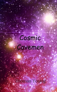 Enlarge image Cover: Cosmic Cavemen - Creative Arts Management Ou