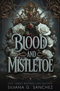 Cover: Blood and Mistletoe (The Unnatural Brethren, #3.5) - Second Star Press