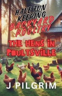 Abbildung von: The Hens in Poultsville - Terpstra Estate