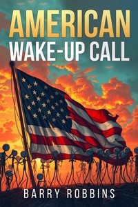 Enlarge image Cover: American Wake-Up Call - Barry Robbins
