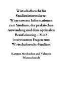 Bild: Wirtschaftsrecht f&uuml;r Studieninteressierte: Wissenswerte Informationen zum Studium, der praktischen Anwendung und dem optimalen Berufseinstieg - Mit 8 interessanten Fragen zum Wirtschaftsrecht-Studium - Karsten Mosbacher