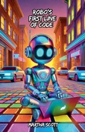 Cover: Robo's First Line of Code - Bright Minds Books