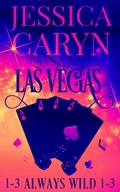 Cover: Las Vegas, Always Wild, Books 1-3 (Wild In Vegas) - Tainted Sweetheart
