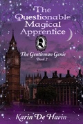 Cover: The Questionable Magical Apprentice : A Victorian Historical Genie Fantasy (The Genie and the Lady Apprentice Series, #2) - 9 Yards Publishing