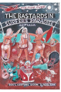 Abbildung von: The Bastards in Surfers Paradise - Blurb