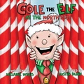 Cover: Cole the Elf at the North Pole - Melanie J Willis