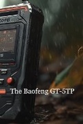Cover: The Baofeng GT-5TP - Allan Hill