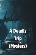 Cover: A Deadly Trip (Mystery) - Lynn Thomas