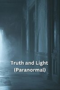 Enlarge image Cover: Truth and Light (Paranormal) - LINDA GARCIA