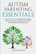 Cover: Autism Parenting Essentials - Jason Jones Books