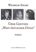 Cover: &Uuml;ber Goethes "West-&ouml;stlicher Divan" - LiteraturWissenschaft.de