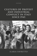 Cover: Cultures of Protest and Industrial Conflict in Italy since 1945 - Oxford University Press