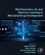 Cover: Bioinformatics, AI, and Machine Learning in Microbial Drug Development - Academic Press
