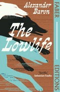 Cover: The Lowlife (Faber Editions) - Faber & Faber