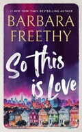 Cover: So This Is Love (Callaways, #2) - Barbara Freethy