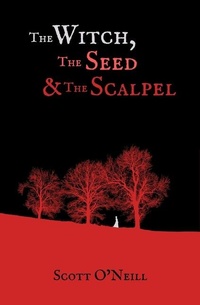 Abbildung von: The Witch, the Seed and the Scalpel - McNidder & Grace
