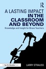 Cover: A Lasting Impact in the Classroom and Beyond - Routledge
