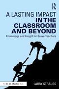 Cover: A Lasting Impact in the Classroom and Beyond - Routledge