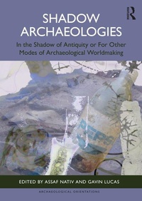 Enlarge image Cover: Shadow Archaeologies - Routledge