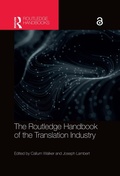 Cover: The Routledge Handbook of the Translation Industry - Routledge