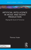 Cover: Artificial Intelligence in Music and Audio Production - Focal Press