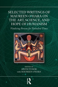 Abbildung von: Selected Writings of Maureen O'Hara on the Art, Science, and Hope of Humanism - Routledge