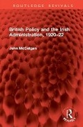 Cover: British Policy and the Irish Administration, 1920-22 - Routledge