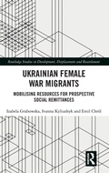 Cover: Ukrainian Female War Migrants - Routledge