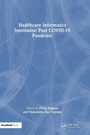Cover: Healthcare Informatics Innovation Post COVID-19 Pandemic - Auerbach