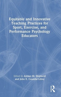 Abbildung von: Equitable and Innovative Teaching Practices for Sport, Exercise, and Performance Psychology Educators - Routledge