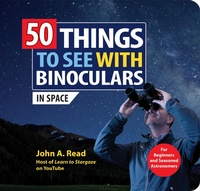 Abbildung von: 50 Things to See with Binoculars (In Space) - Sourcebooks, Inc
