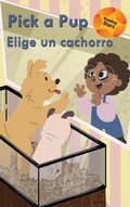 Cover: Pick a Pup / Elige un cachorro - Xist Publishing