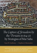 Cover: The Capture of Jerusalem by the Persians in 614 CE by Strategius of Mar Saba - Institute for the Study of Ancient Cultures