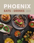 Cover: Phoenix Eats + Drinks - Figure 1 Publishing