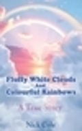 Cover: Fluffy White Clouds and Colourful Rainbows - Maple Publishers