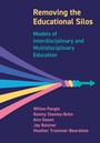 Cover: Removing the Educational Silos - Intellect Books