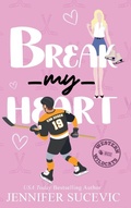 Cover: Break my Heart - Tangled Hearts LLC
