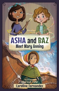 Enlarge image Cover: ASHA and Baz Meet Mary Anning - Common Deer Press