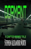 Cover: Dormant (The Drifter, #0) - Stephen Alexander North