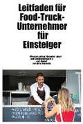 Cover: Leitfaden fuer Food-Truck-Unternehmer fuer Einsteiger - MahoneyProducts