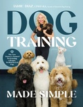 Cover: Dog Training Made Simple - Page Street Publishing Co.