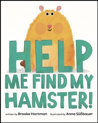 Enlarge image Cover: Help Me Find My Hamster! - Page Street Kids