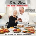Cover: In the Kitchen with Bette & Produce Pete - Susan Bloom Consulting