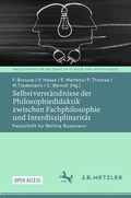Cover: Selbstverst&auml;ndnisse der Philosophiedidaktik zwischen Fachphilosophie und Interdisziplinarit&auml;t - J.B. Metzler