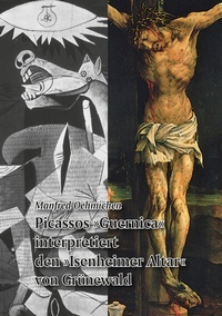 Abbildung von: Picassos »Guernica« interpretiert den »Isenheimer Altar« von Grünewald - Literareon